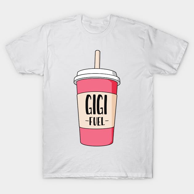 Gigi job fuel T-Shirt by NeedsFulfilled